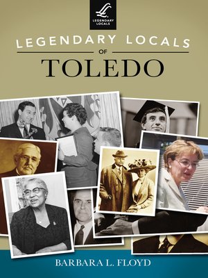 cover image of Legendary Locals of Toledo